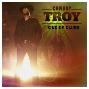Cowboy-Troy-Kind-of-Clubs-CountryMusicRocks.net_