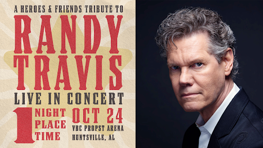 A Heroes & Friends Tribute To Randy Travis - Hunstville, AL