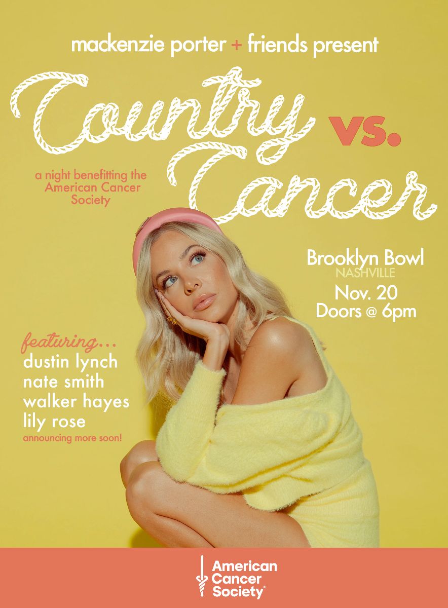 Mackenzie Porter & Friends Present Country vs. Cancer - Nashville, TN