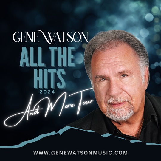 Gene Watson Announces “All the Hits and More” Tour Dates Hometown