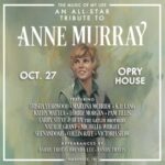 The Music of My Life:  An All-Star Tribute to Anne Murray - Nashville, TN