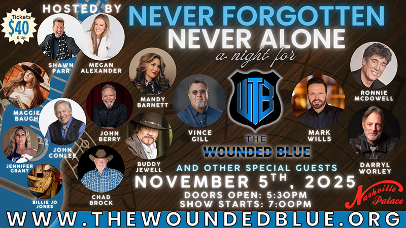 Never Forgotten, Never Alone:  A Night for the Wounded Blue - Nashville, TN